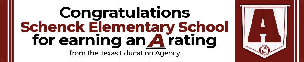 Congratulations Schenck Elementary School for earning an A rating from the TEA